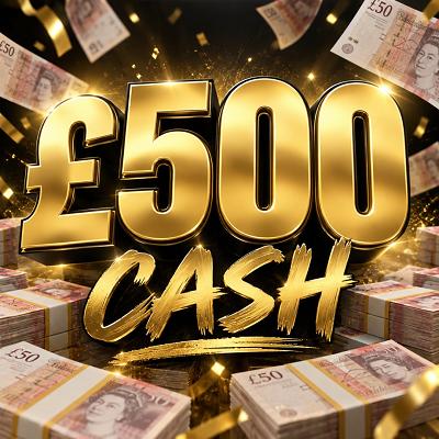 £500 CASH 