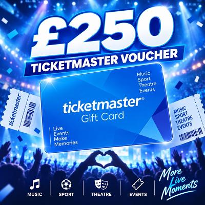 £250 TICKETMASTER VOUCHER OR £200 CASH 