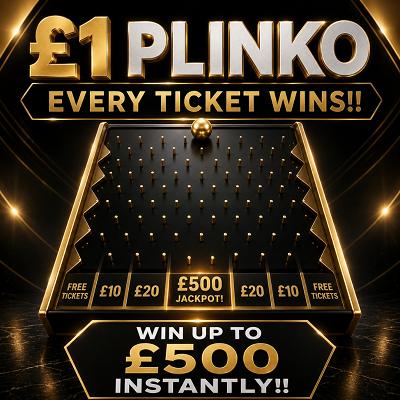 £1 PLINKO - EVERY TICKET WINS (£400 MAIN PRIZE) 31/10