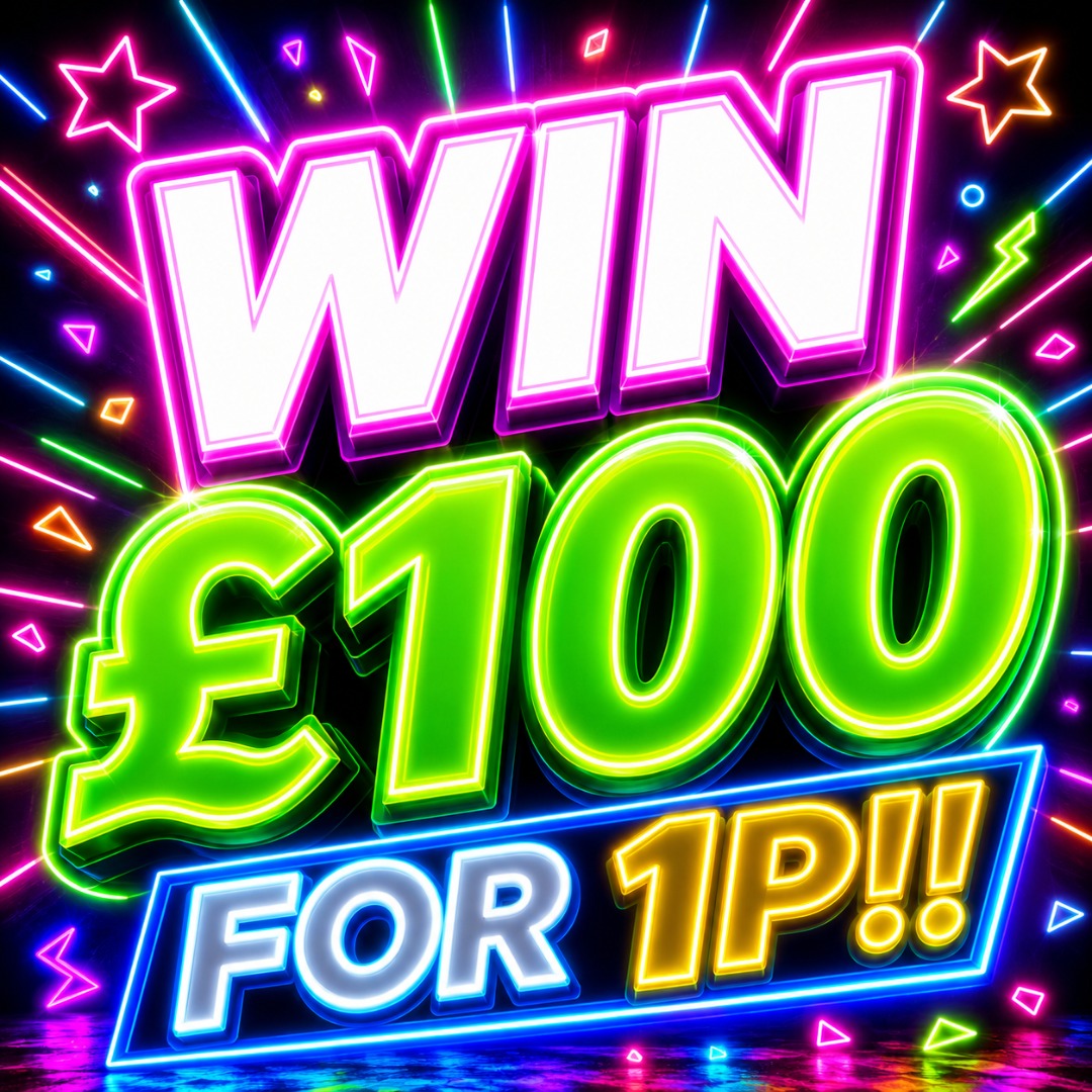 WIN £100 FOR 1P! 07/10