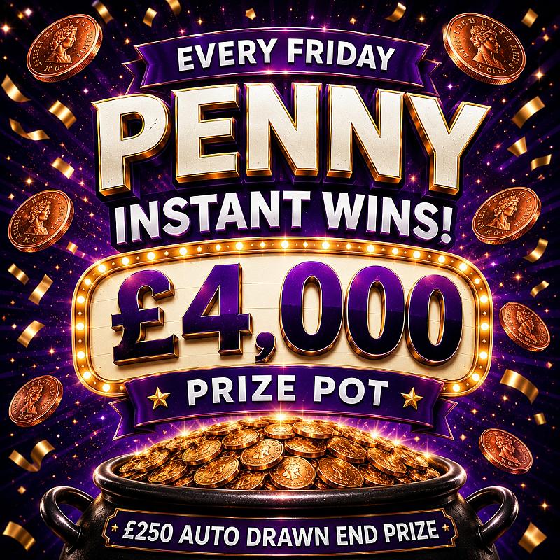 PENNY INSTANT WINS! (£250 MAIN PRIZE) 20/11