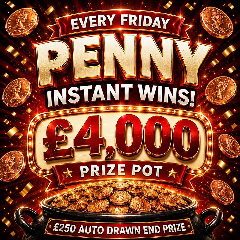 PENNY INSTANT WINS! (£250 MAIN PRIZE) 27/11