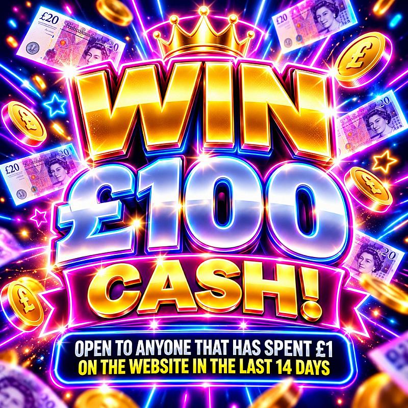WIN £100 CASH! 02/10