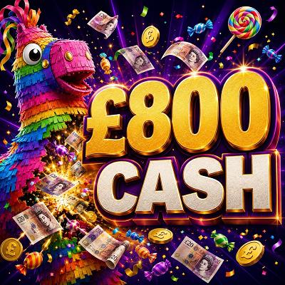 💥PIÑATA PAYDAY - £800 CASH💥