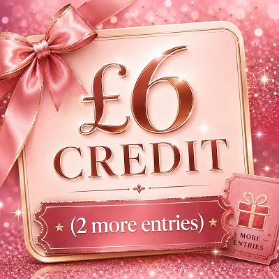 🎟️£6 CREDIT - 2 MORE ENTRIES!🎟️