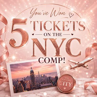 🎟️5 TICKETS ON NYC COMP🎟️