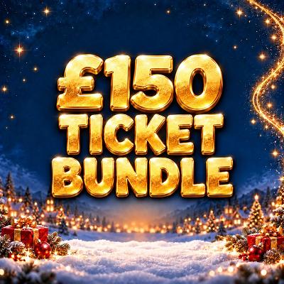 🎁 £150 TICKET BUNDLE 🎁