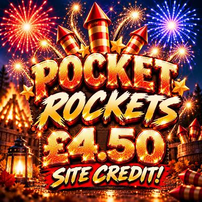 🎆 POCKET ROCKETS — £4.50 CREDIT 🎆