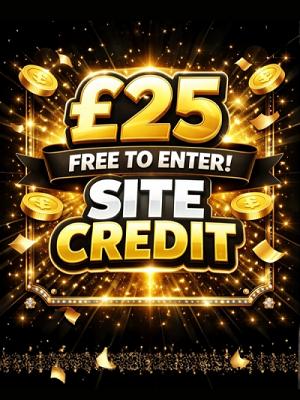 £25 SITE CREDIT - FREE TO ENTER