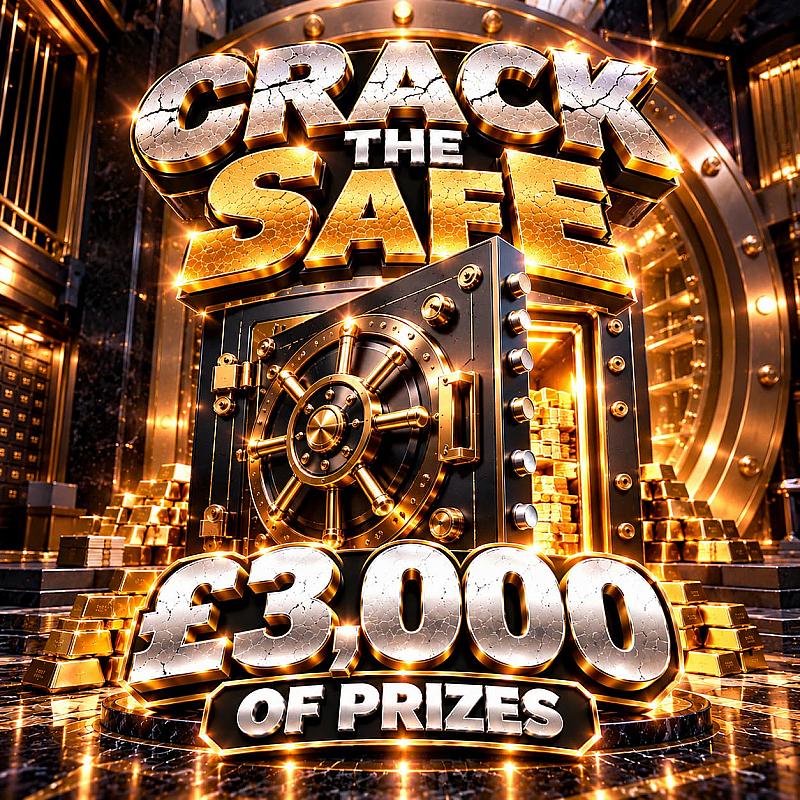 CRACK THE SAFE 🔓 £3,000 OF PRIZES!