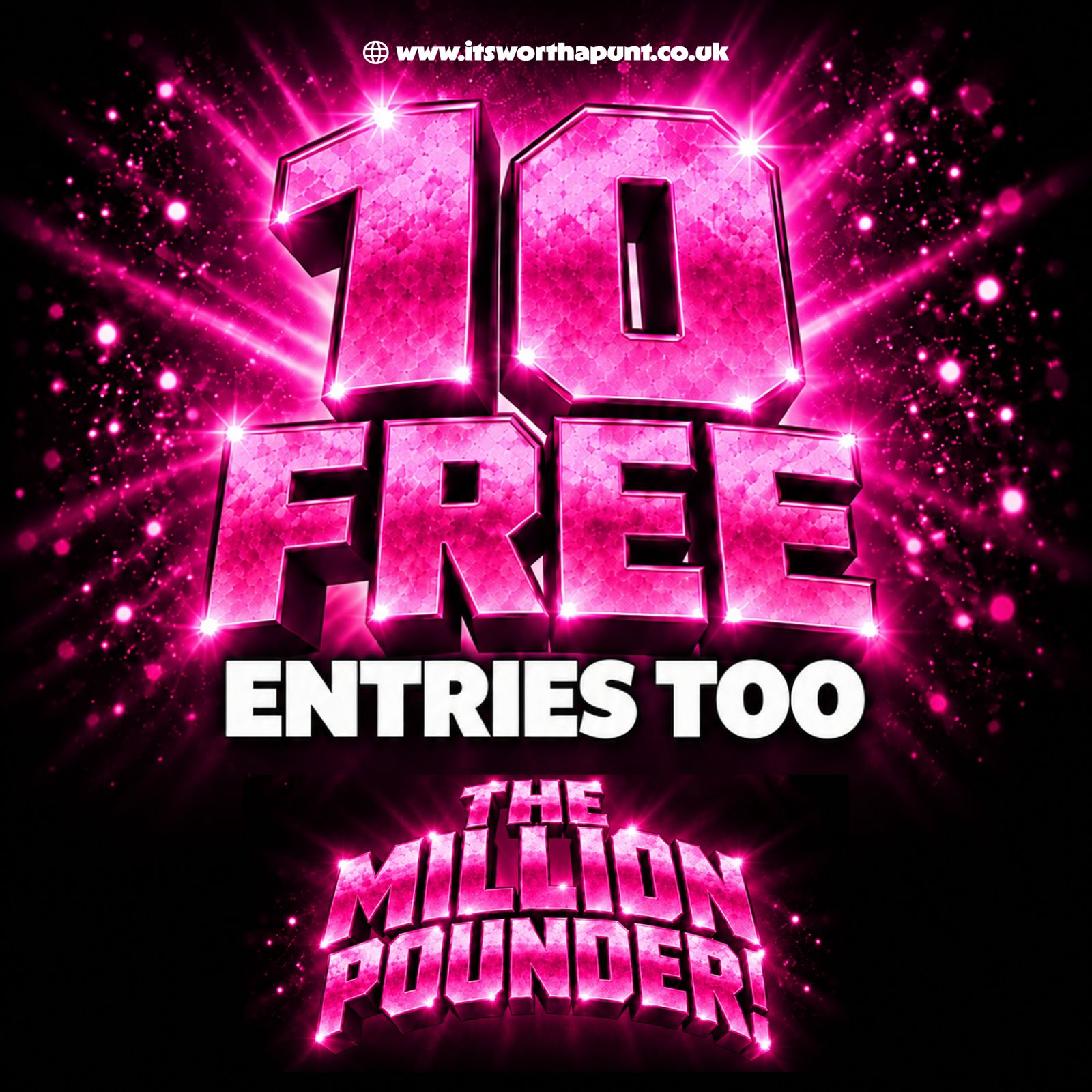 10 FREE ENTRIES TO THE MILLION POUNDER