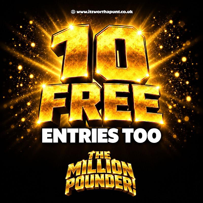 10 FREE ENTRIES TO THE MILLION POUNDER