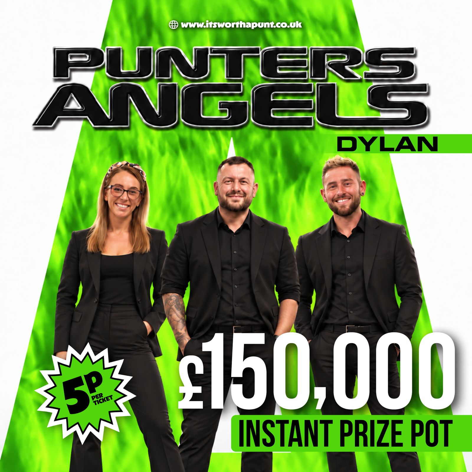 PUNTERS ANGELS - DYLAN - £150,000 INSTANT WINNER 
