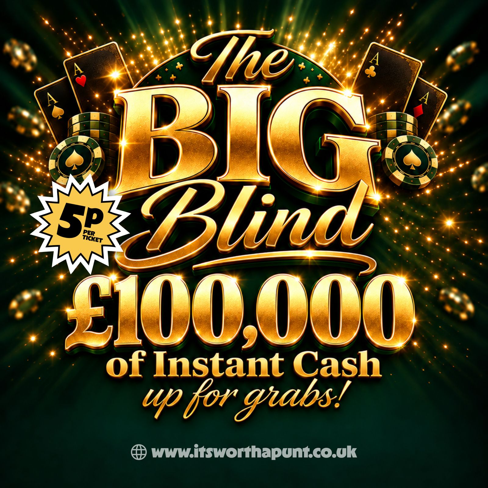 THE BIG BLIND £100,000 INSTANT CASH
