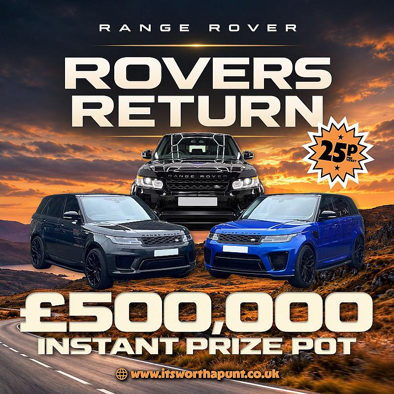 ROVERS RETURN - RANGE ROVER INSTANT WINNER £500,000 PRIZE POT!