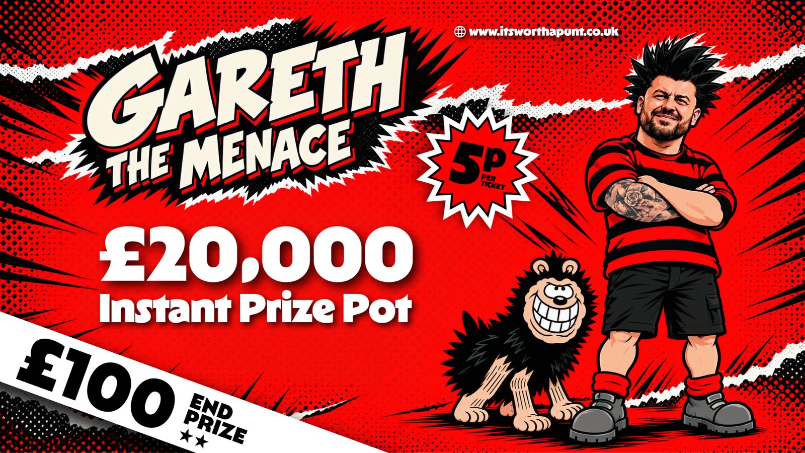 GARETH THE MENACE - £20,000 INSTANT WINNER