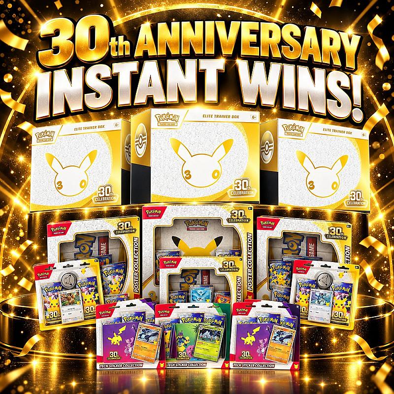 Pokemon - 30th ANNIVERSARY INSTANT WINS!