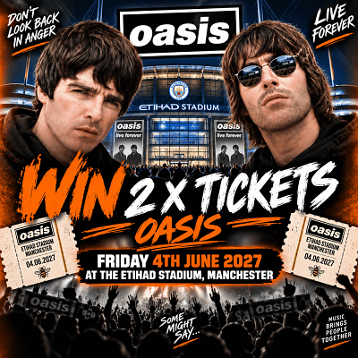 WIN 2 x Oasis Tickets – Etihad, Manchester! Friday 4th June
