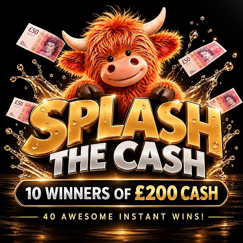 10 Winners of £200 Cash - 40 Awesome INSTANT WINS!