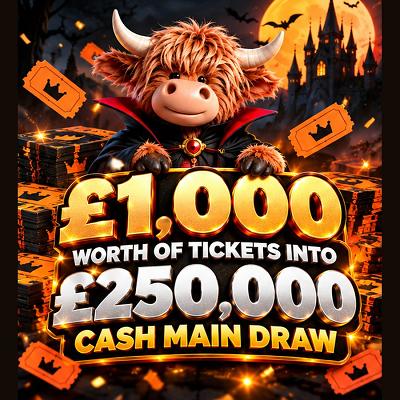 £1,000 Worth of Tickets Into £250,000 CASH Main Draw