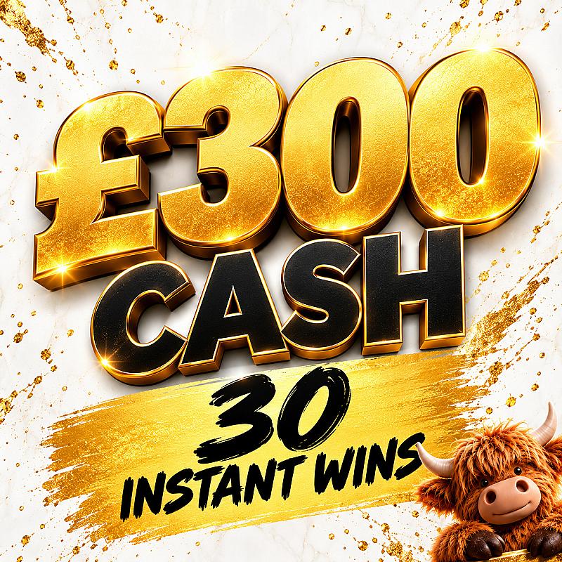 £300 Cash plus 30 Instant Wins