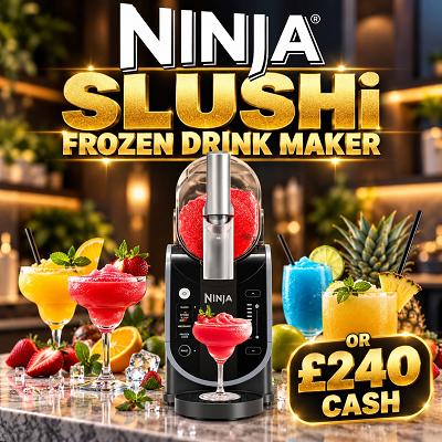 Ninja SLUSHi Frozen Drink Maker or £240 Cash Alt
