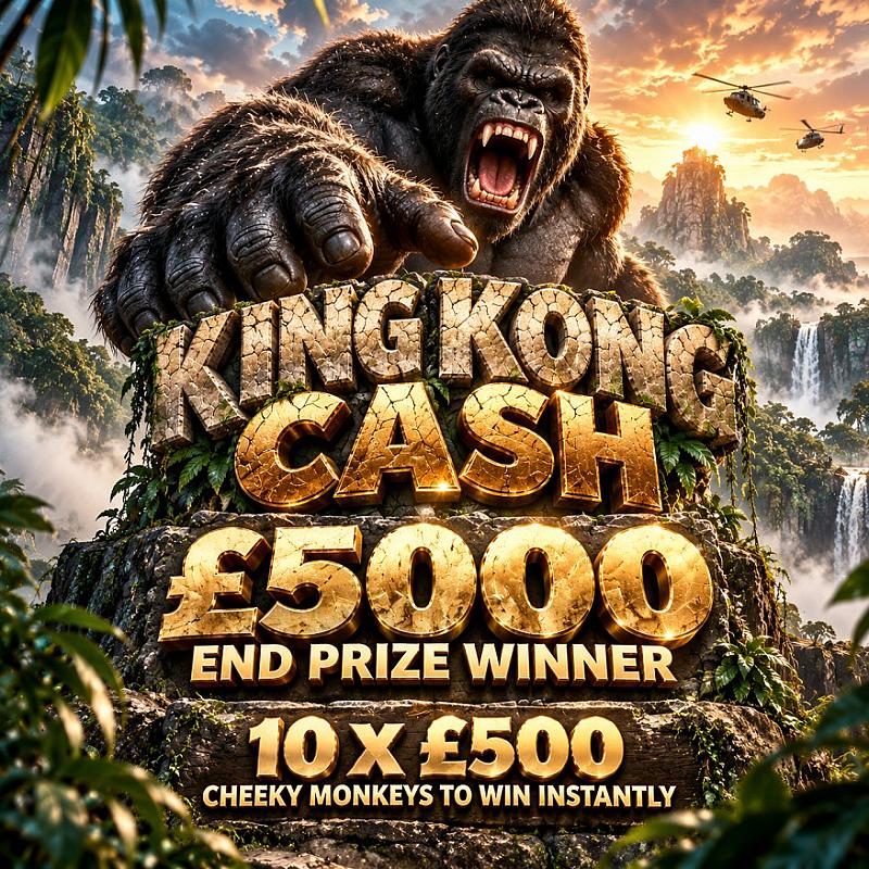 £5000 KING KONG CASH + INSTANT WINS 🦍