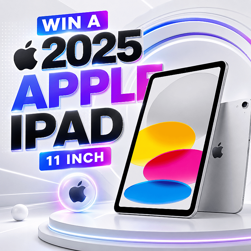 Win a 2025 APPLE iPad 11 Inch 📱