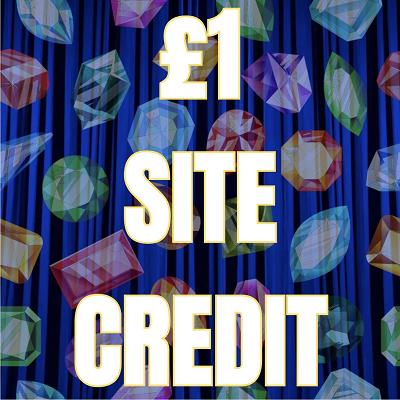 £1 SITE CREDIT!