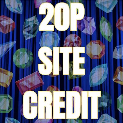 20P SITE CREDIT!