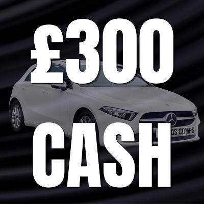 £300 CASH!