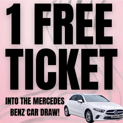 1 FREE TICKET INTO MERCEDES BENZ CAR DRAW!