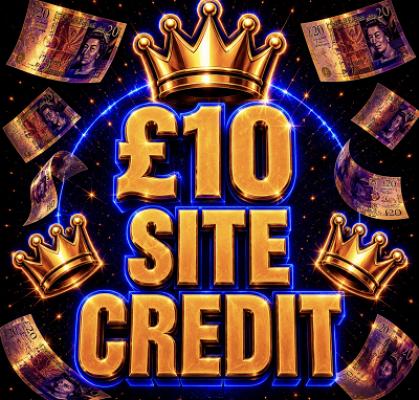 £10 SITE CREDIT!