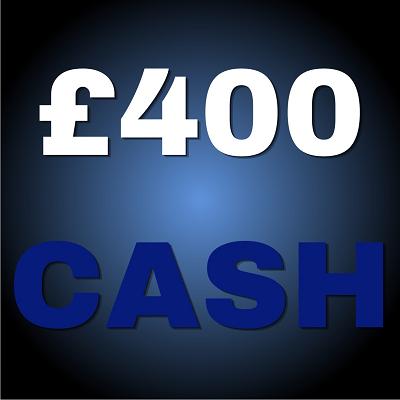 £400 CASH
