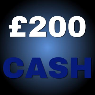 £200 CASH!