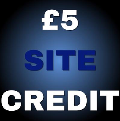 £5 SITE CREDIT