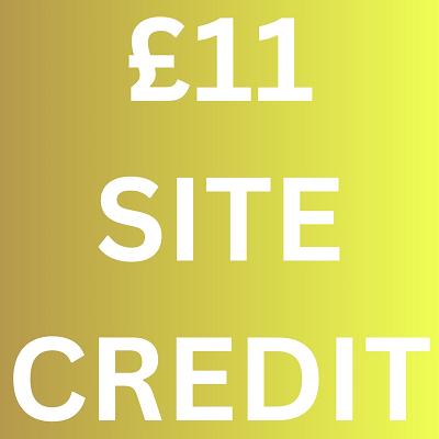 £11 SITE CREDIT