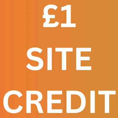 £1 SITE CREDIT