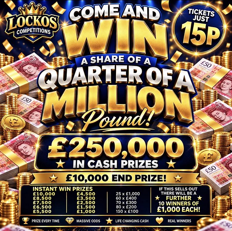 WIN A SHARE OF A QUARTER OF A MILLION POUND! £10,000 END PRIZE!