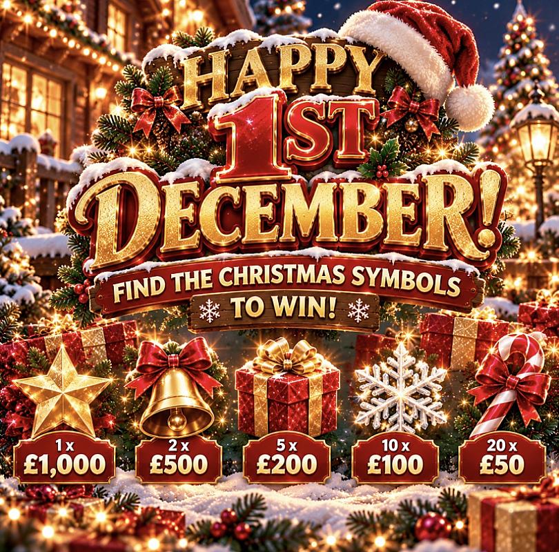 HAPPY 1ST OF DECEMBER! £500 MAIN PRIZE! 