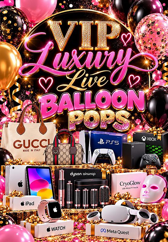 ✨️ VIP Luxury Live Balloon Pops ✨️