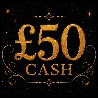 £50 CASH ✨