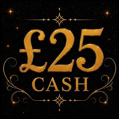£25 CASH ✨