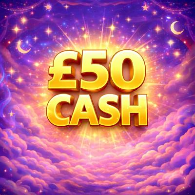 ✨ £50 CASH ✨