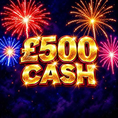 🔥 £500 CASH