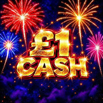 🔥 £1 CASH 
