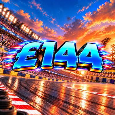 £144 CASH 🏁