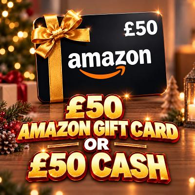 £50 Amazon Gift Card or £50 CASH 🎁