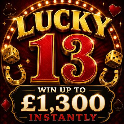 500 x 🎟️ into Lucky 13 