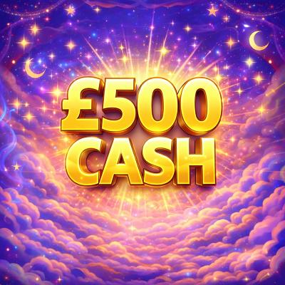 ✨£500 CASH ✨